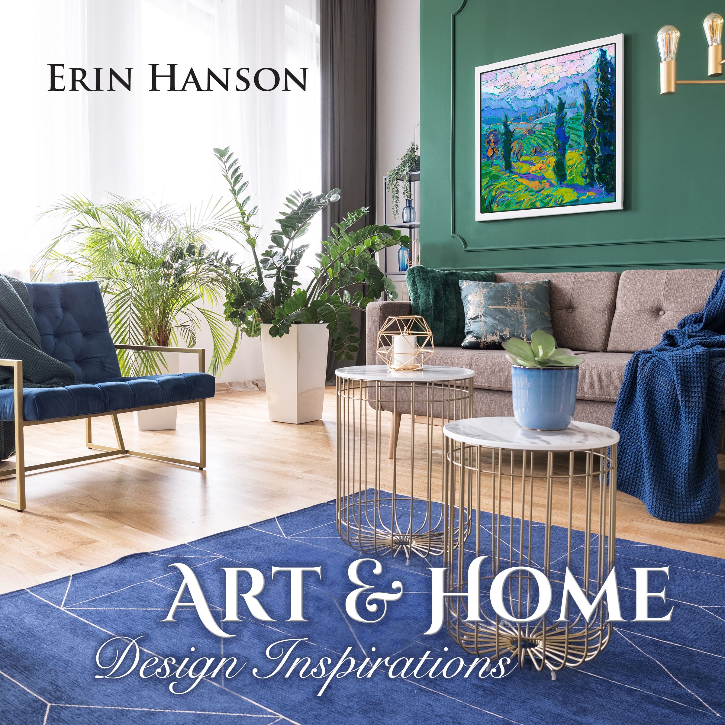 Design Inspirations Free eBook here to download Erin Hanson's 50-page booklet filled with interior design tips and inspirations.